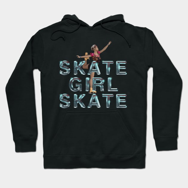 Skate Girl Skate Hoodie by teepossible